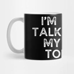 I’m only talking to my cat today. Mug